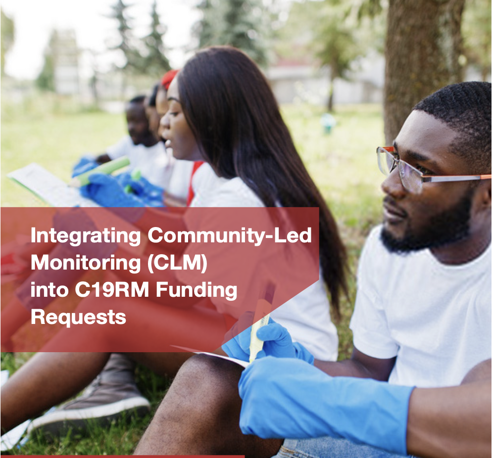 Integrating Community-Led Monitoring (CLM) into C19RM Funding Requests
