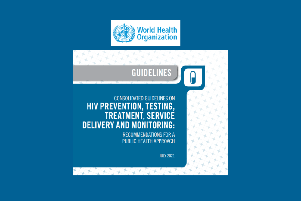 WHO consolidated guidelines on HIV prevention, testing, treatment