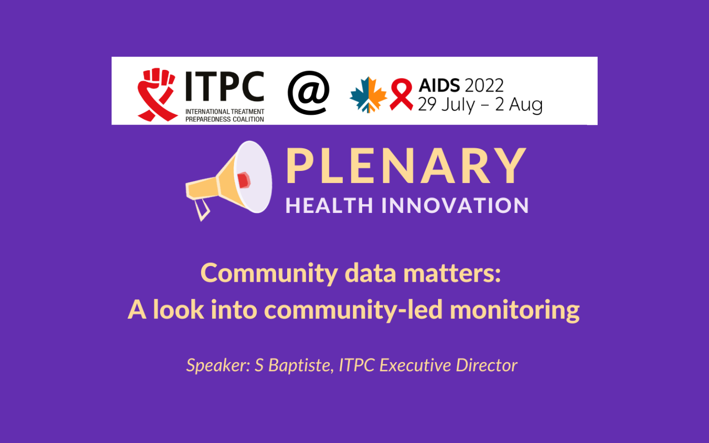 Community Data Matters: A Look Into Community-led Monitoring (AIDS 2022 Plenary)