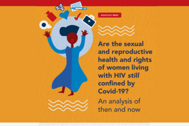 ARE-THE-SEXUAL-REPRODUCTIVE-HEALTH-RIGHTS-OF-WOMEN-LIVING-WITH-HIV-STILL-CONFINED-BY-COVID-19-AN-ANALYSIS-OF-THEN-NOW