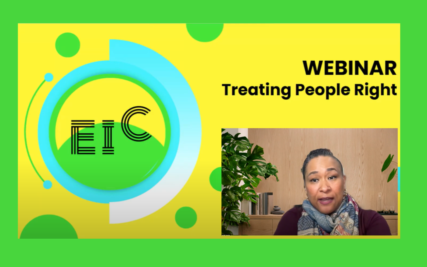 EIC Webinar on Treating People Right