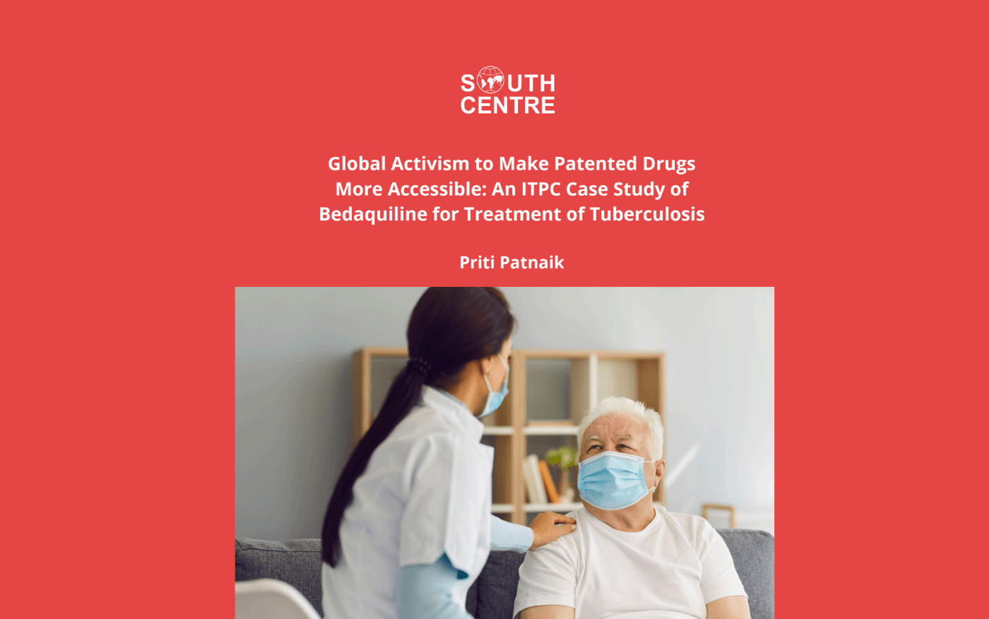 Global Activism to Make Patented Drugs More Accessible: An ITPC Case Study of Bedaquiline for Treatment of Tuberculosis